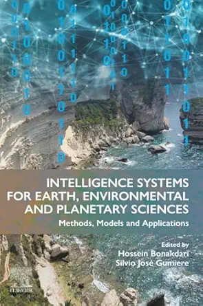 intelligence systems for earth environmental and planetary sciences methods models and applications 1st