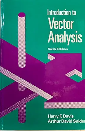 introduction to vector analysis 1st edition harry f davis 0697059219, 978-0697059215