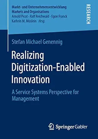 realizing digitization enabled innovation a service systems perspective for management 1st edition stefan