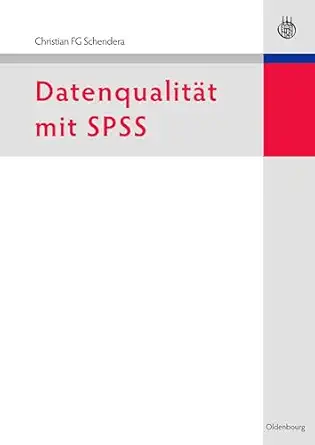 datenqualita t mit spss 1st edition christian fg schendera 3486582143, 978-3486582147