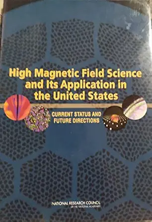 high magnetic field science and its application in the united states current status and future directions 1st