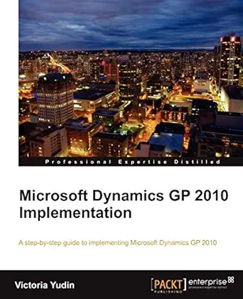 microsoft dynamics gp 2010 implementation 1st edition victoria yudin 1849680329, 978-1849680325