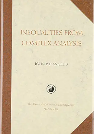 inequalities from complex analysis 1st edition john p d\\\\\\\'angelo 0883850338, 978-0883850336