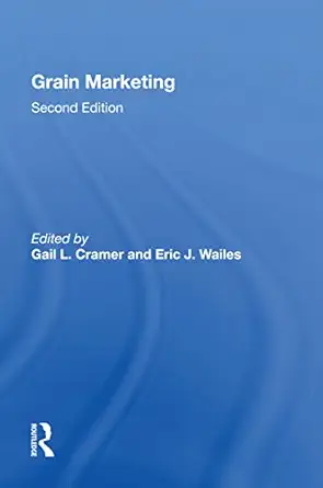 grain marketing 1st edition gail l cramer 0367157373, 978-0367157371