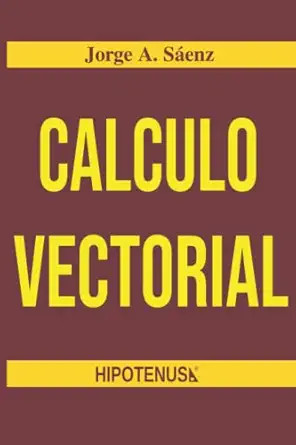 calculo vectorial 1st edition ph d jorge saenz 9801265132, 978-9801265139