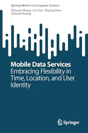 mobile data services embracing flexibility in time location and user identity 1st edition zhiyuan wang ,lin