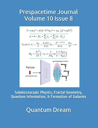 prespacetime journal volume 10 issue 8 submicroscopic physics fractal geometry quantum information and