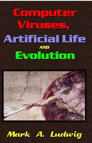computer viruses artificial life and evolution what computer viruses can teach us about life 1st edition mark