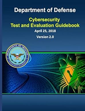 cybersecurity test and evaluation guidebook 2 0 1st edition department of defense 1728922062, 978-1728922065