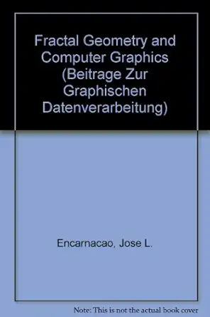 fractal geometry and computer graphics 1st edition josa c luis encarnaa a o ,heinz otto peitgen ,g sakas ,g