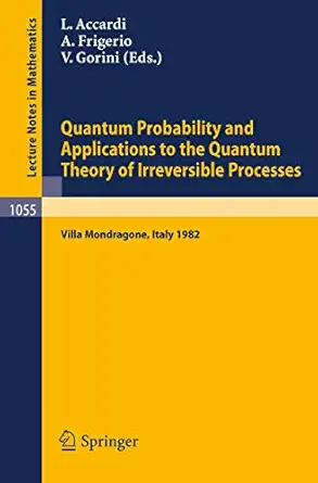 quantum probability and applications to the quantum theory of irreversible processes proceedings of the