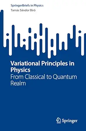 variational principles in physics from classical to quantum realm 1st edition tama s sa ndor bira 3031278755,
