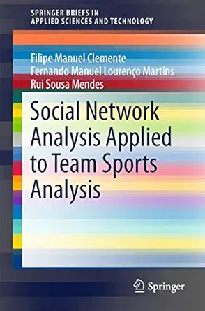 social network analysis applied to team sports analysis 1st edition filipe manuel manuel clemente ,fernando