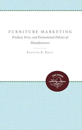 furniture marketing product price and promotional policies of manufacturers 1st edition kenneth r davis