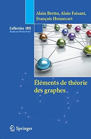 elaments de thaorie des graphes 1st edition alain bretto ,alain faisant ,frana ois hennecart 2817802802,