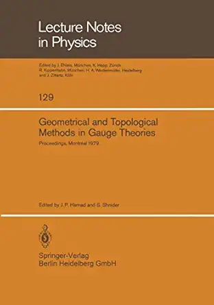 geometrical and topological methods in gauge theories proceedings of the canadian mathematical society summer