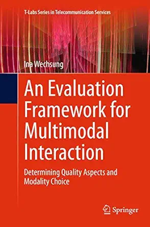 an evaluation framework for multimodal interaction determining quality aspects and modality choice 1st