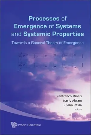 processes of emergence of systems and systemic properties towards a general theory of emergence proceedings