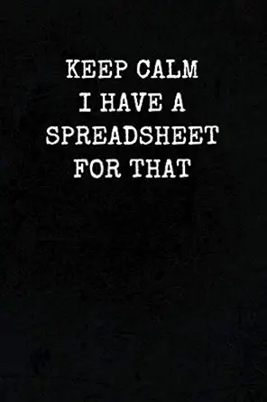 keep calm i have a spreadsheet for that funny office gag gift notebook journal for accounting finance data