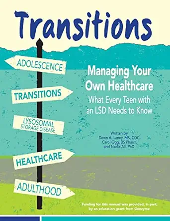 transitions managing your own healthcare what every teen with an lsd needs to know 1st edition dawn a laney
