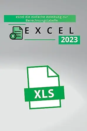 excel excel die einfache anleitung zur berechnungstabelle 1st edition lane tingey 1804348996, 978-1804348994