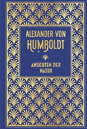 ansichten der natur leinen mit goldpra gung 1st edition alexander von humboldt 3868205322, 978-3868205329
