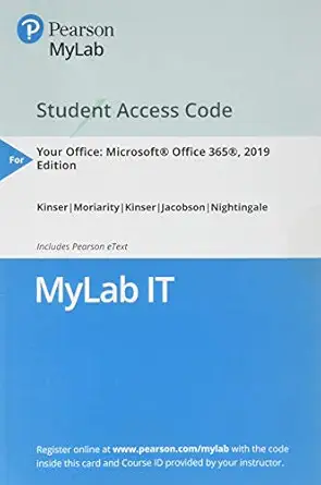 your office microsoft office 365 excel 2019 comprehensive mylab it with pearson etext access code 1st edition