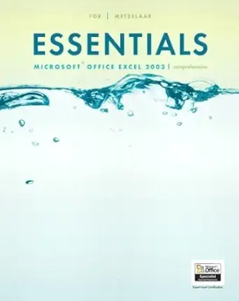 essentials microsoft excel 2003 comprehensive 1st edition marianne b fox ,lawrence c metzelaar 0131435523,