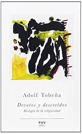 devotos y descrea dos biologa a de la religiosidad 1st edition adolf tobea a pallara c s 843709187x,