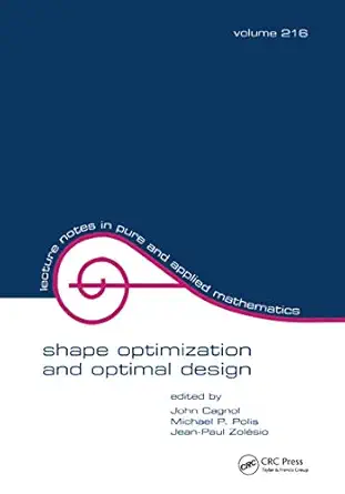 shape optimization and optimal design 1st edition john cagnol ,michael p polis ,jean paul zolesio 1138413313,