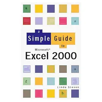 simple guide to excel 2000 1st edition linda steven 013016870x, 978-0130168702