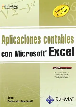 aplicaciones contables con excel desde el coste amortizado a las ventajas fiscales del leasing 1st edition