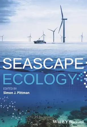 seascape ecology 1st edition simon j pittman 1119084431, 978-1119084433