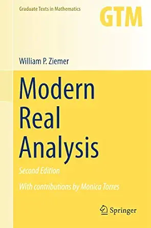 modern real analysis 1st edition ziemer 3319646281, 978-3319646282