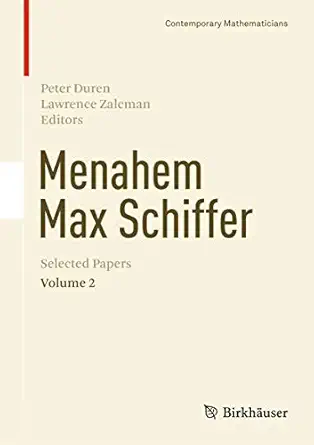 menahem max schiffer selected papers volume 2 1st edition peter duren ,lawrence zalcman 1461479487,