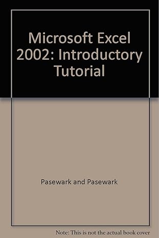 microsoft excel 2002 introductory tutorial 1st edition pasewark and pasewark 0619058943, 978-0619058944