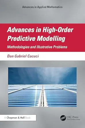 advances in high order predictive modeling methodologies and illustrative problems 1st edition dan gabriel