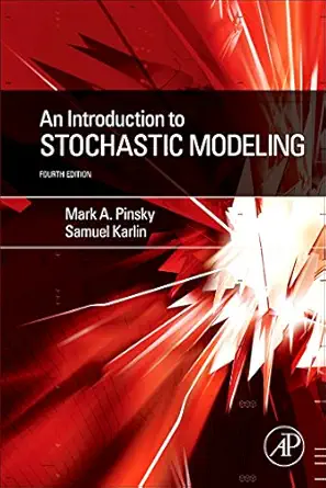 an introduction to stochastic modeling 1st edition mark a pinsky ,samuel karlin 0123814162, 978-0123814166