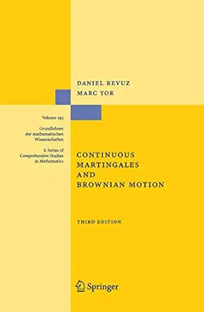 continuous martingales and brownian motion 1st edition daniel revuz ,marc yor 3540643257, 978-3540643258