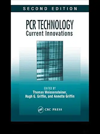 pcr technology current innovations 1st edition hugh g griffin ,annette griffin 0849386748, 978-0849386749