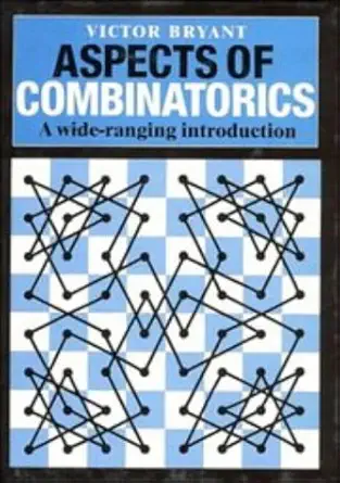 aspects of combinatorics a wide ranging introduction 1st edition victor bryant 0521419743, 978-0521419741