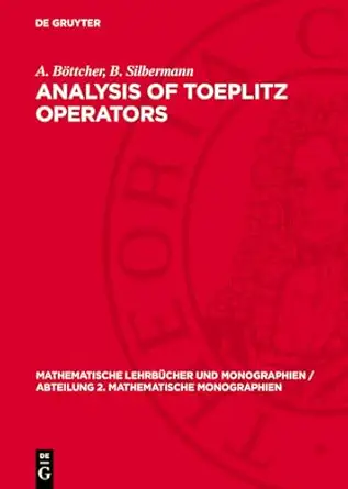 analysis of toeplitz operators 1st edition a ba ttcher ,b silbermann 3112707184, 978-3112707180
