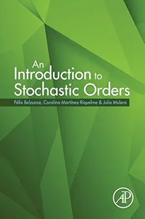 an introduction to stochastic orders 1st edition felix belzunce ,carolina martinez riquelme ,julio mulero