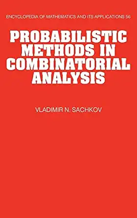 probabilistic methods in combinatorial analysis 1st edition vladimir n sachkov ,v a vatutin 052145512x,