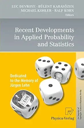 recent developments in applied probability and statistics dedicated to the memory of ja 1/4rgen lehn 1st