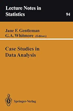 case studies in data analysis 1st edition jane f gentleman ,hannes s xe4ubertandreas weishaar 0387944109,