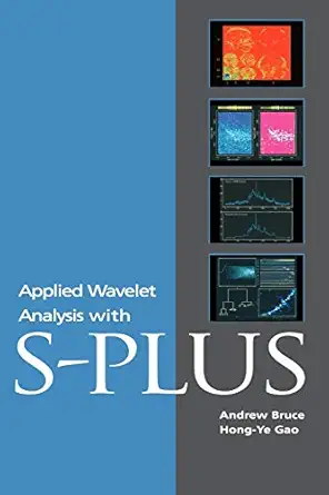 applied wavelet analysis with s plus 1st edition andrew bruce ,hong ye gao 0387947140, 978-0387947143