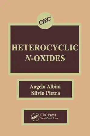 heterocyclic n oxides 1st edition angelo albini 0849345529, 978-0849345524