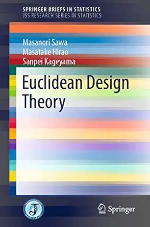 euclidean design theory 1st edition masanori sawa ,masatake hirao ,sanpei kageyama 9811380740, 978-9811380747