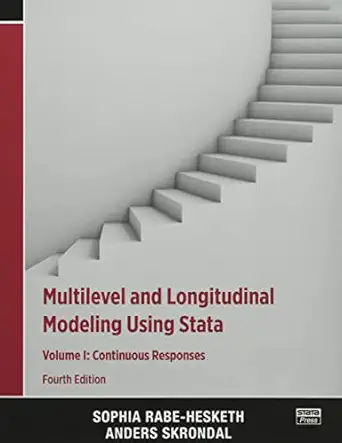 multilevel and longitudinal modeling using stata volume i continuous responses 1st edition sophia rabe